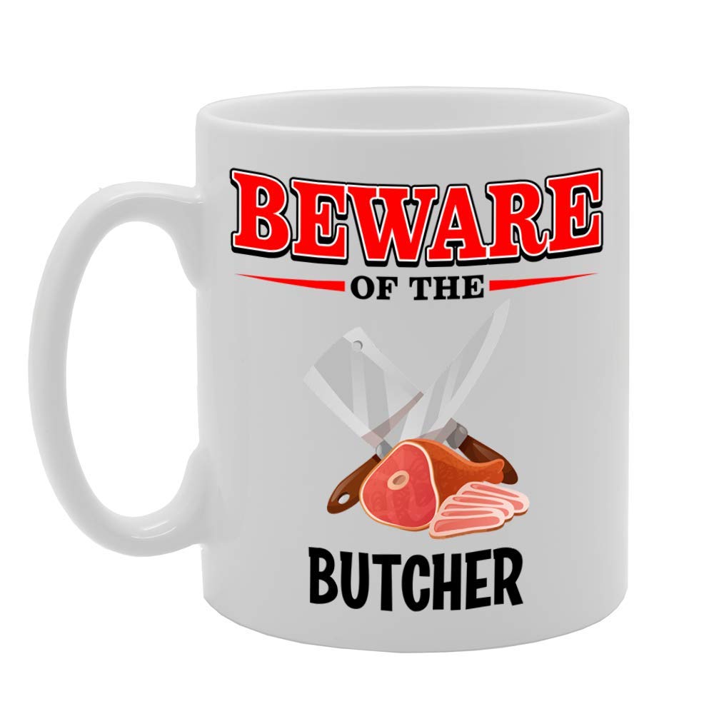 Beware Of The Butcher   Printed Tea Coffee Ceramic  Mg4828 - Funny Printed Coffee Mug - Great Gift Idea