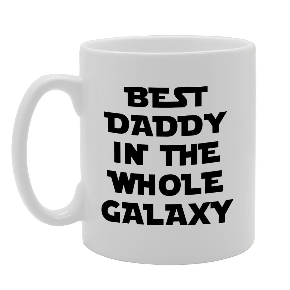Best Daddy In The Whole Galaxy   Printed Tea Coffee Ceramic  Mg809 - Funny Printed Coffee Mug - Great Gift Idea