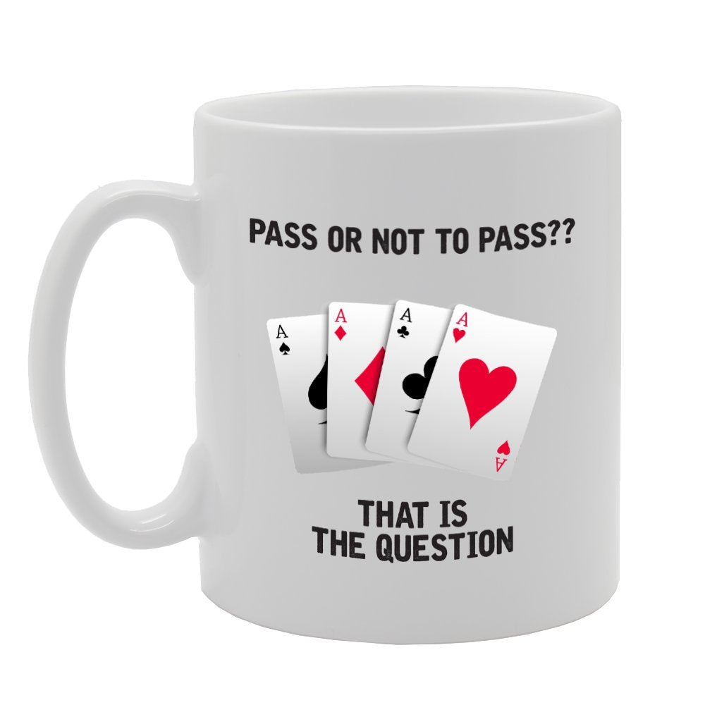 Pass Or Not To Pass That Is Question   Printed Tea Coffee Ceramic  Mg3667 - Funny Printed Coffee Mug - Great Gift Idea
