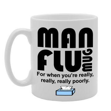 Man Flu    Printed Tea Coffee Ceramic  Mg1110 - Funny Printed Coffee Mug - Great Gift Idea