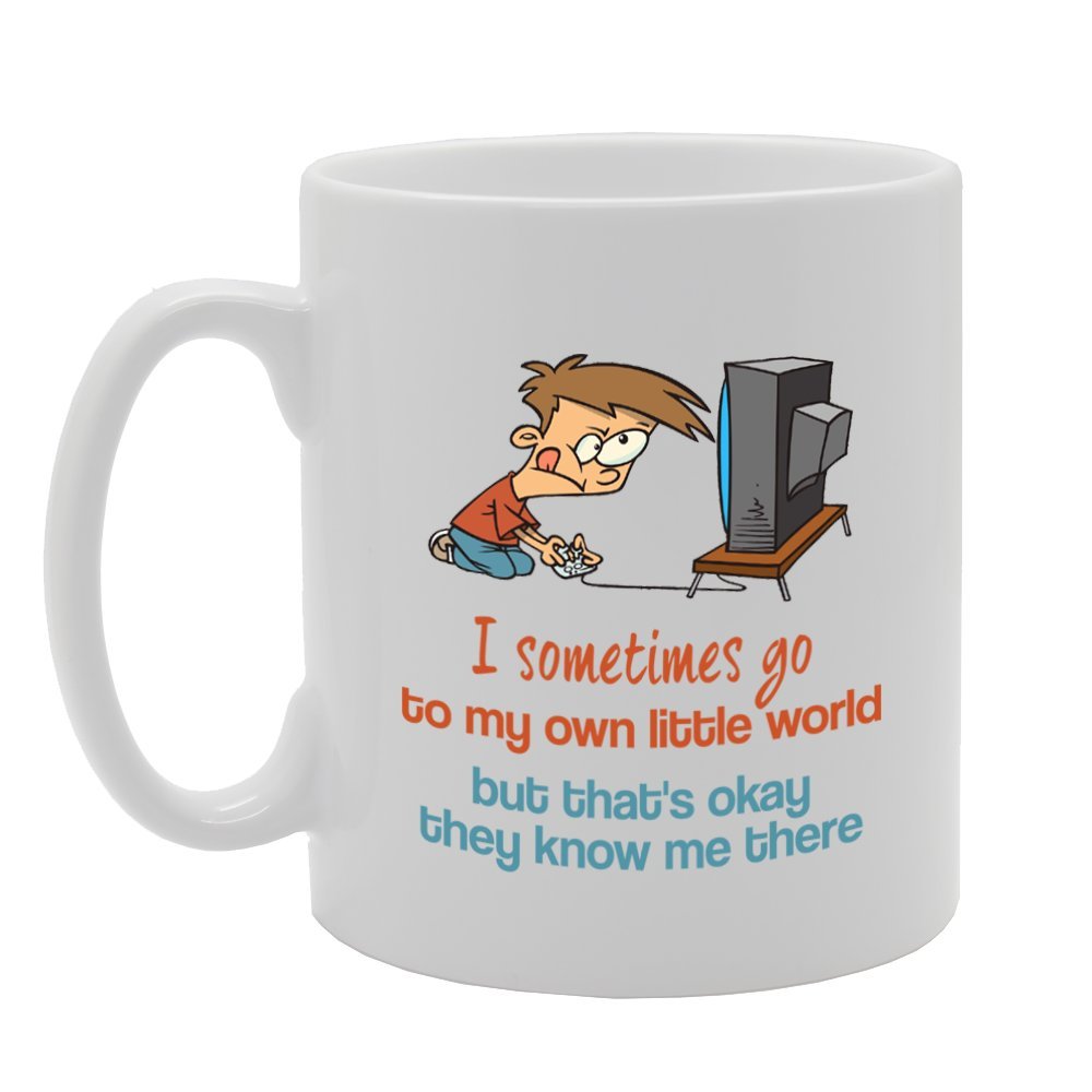 I Sometimes Got To My Own Little World But That'S Okay They Know Me There   Printed Tea Coffee Ceramic  Mg3942 - Funny Printed Coffee Mug - Great Gift Idea