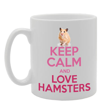 Keep Calm And Love Hamsters   Printed Tea Coffee Ceramic  Mg350 - Funny Printed Coffee Mug - Great Gift Idea