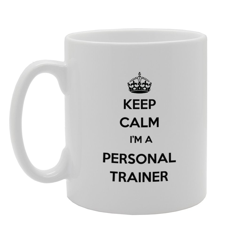 Keep Calm I'M A Personal Trainer   Printed Tea Coffee Ceramic  Mg955 - Funny Printed Coffee Mug - Great Gift Idea
