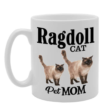 Pet Mom Ragdoll Cat   Printed Tea Coffee Ceramic  Mg4608 - Funny Printed Coffee Mug - Great Gift Idea