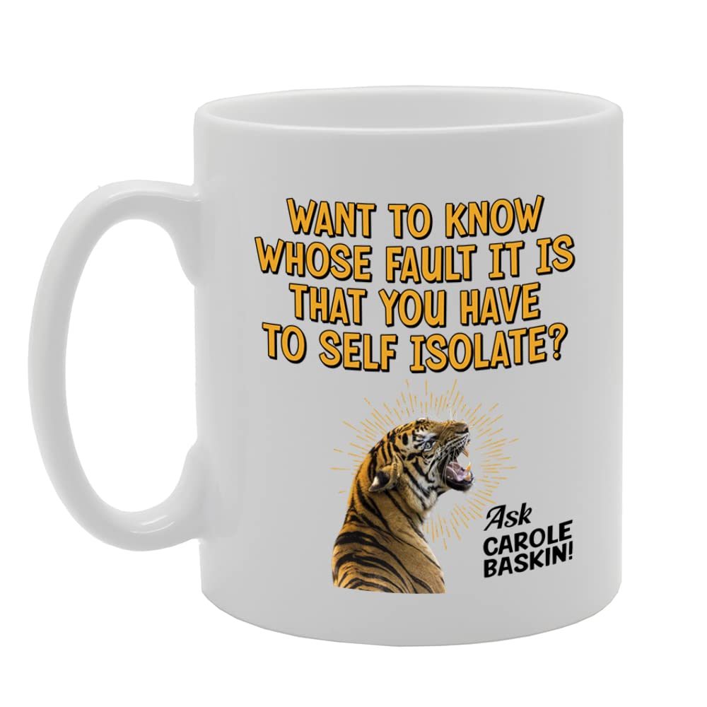 Carole Baskine Theme Self Isolate   Printed Tea Coffee Ceramic  Mg5666 - Funny Printed Coffee Mug - Great Gift Idea