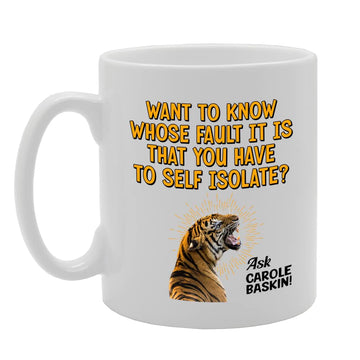 Carole Baskine Theme Self Isolate   Printed Tea Coffee Ceramic  Mg5666 - Funny Printed Coffee Mug - Great Gift Idea