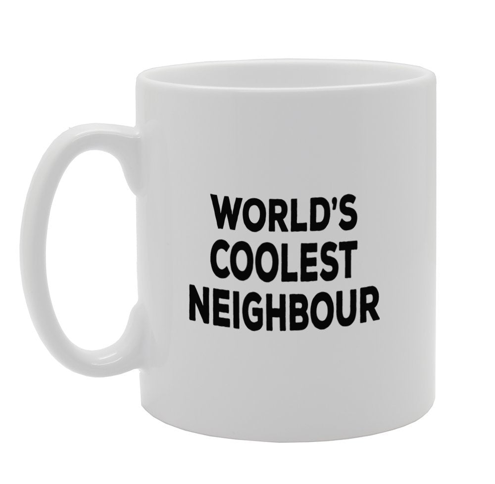 World'S Coolest Neighbour   Printed Tea Coffee Ceramic  Mg1378 - Funny Printed Coffee Mug - Great Gift Idea