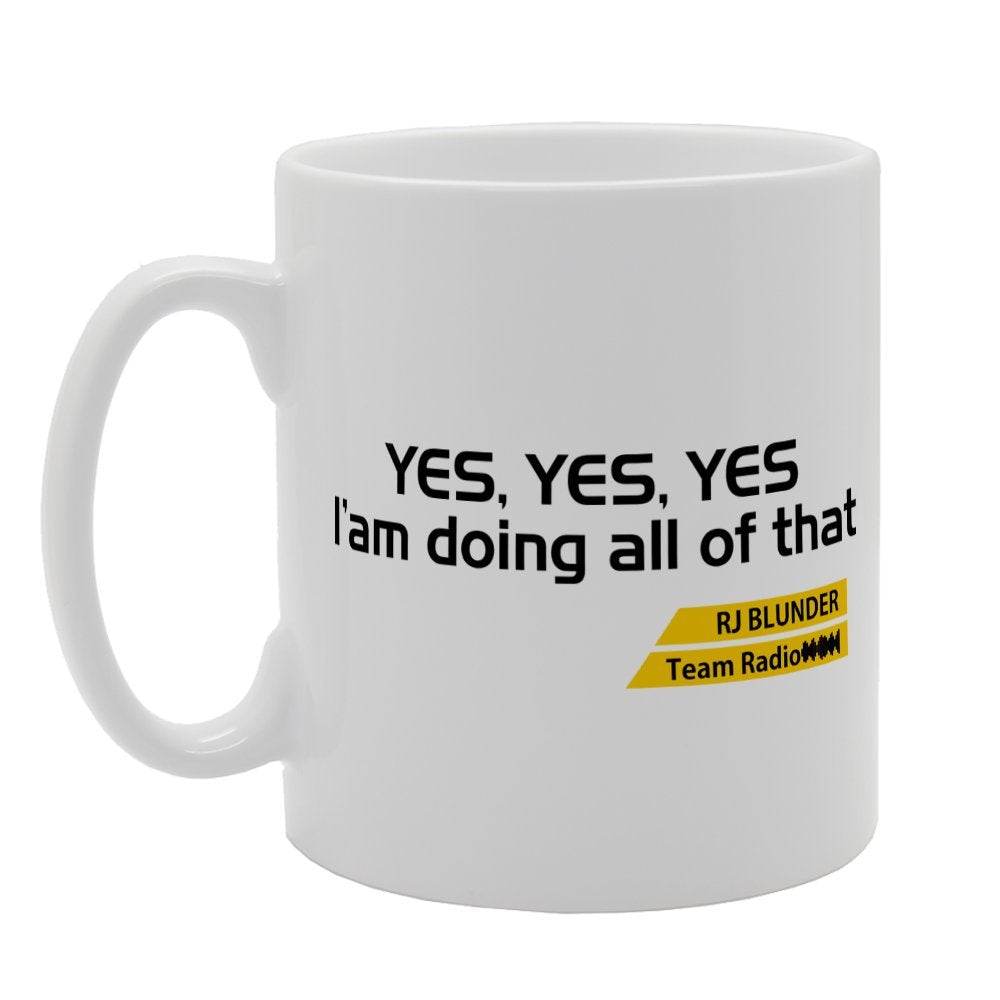 Yes, Yes, Yes I Am Doing All Of That   Printed Tea Coffee Ceramic  Mg2685 - Funny Printed Coffee Mug - Great Gift Idea