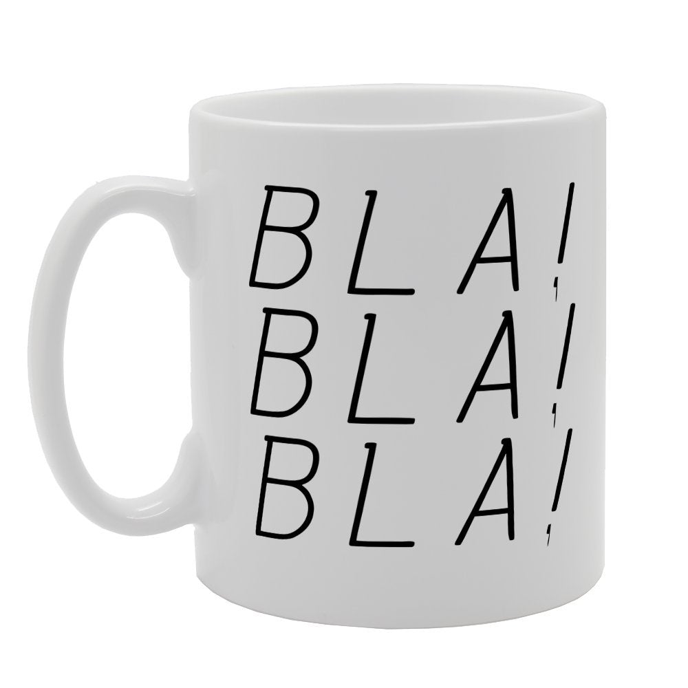 Bla! Bla! Bla!   Printed Tea Coffee Ceramic  Mg1275 - Funny Printed Coffee Mug - Great Gift Idea
