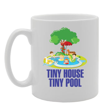 Tiny House Tiny Pool   Printed Tea Coffee Ceramic  Mg3513 - Funny Printed Coffee Mug - Great Gift Idea