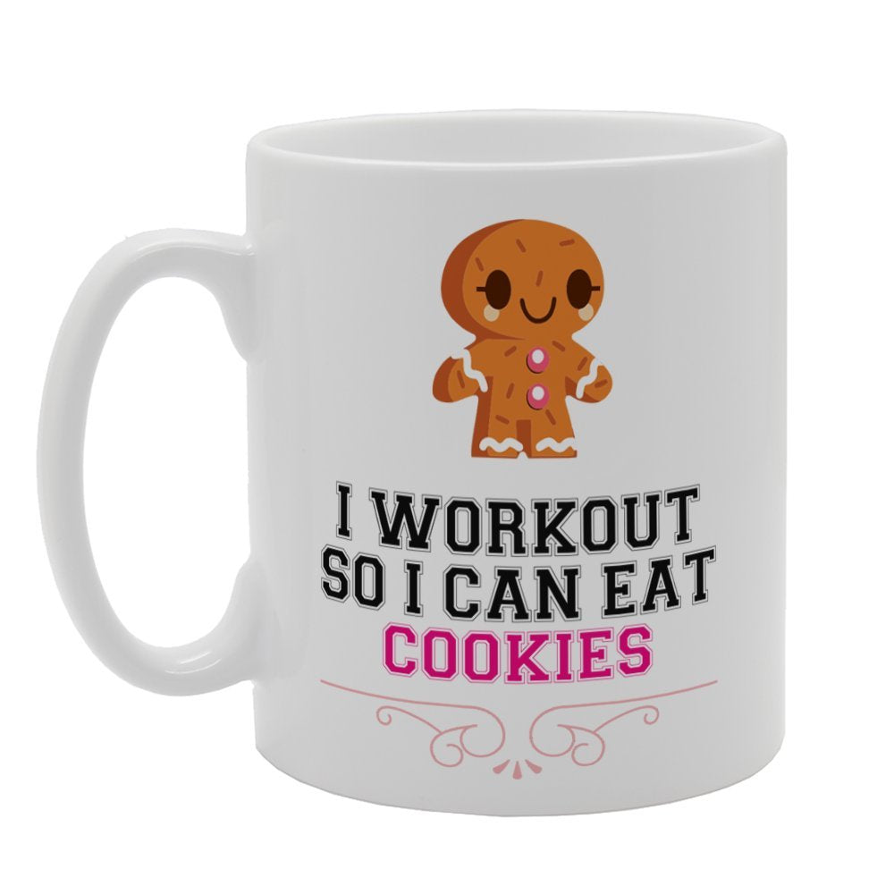 I Workout So I Can Eat Cookies   Printed Tea Coffee Ceramic  Mg3362 - Funny Printed Coffee Mug - Great Gift Idea