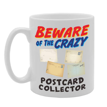 Beware Of The Crazy Postcard Collector   Printed Tea Coffee Ceramic  Mg5037 - Funny Printed Coffee Mug - Great Gift Idea