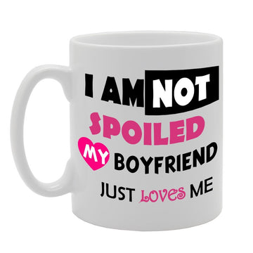 I'M Not Spoiled   Printed Tea Coffee Ceramic  Mg1061 - Funny Printed Coffee Mug - Great Gift Idea