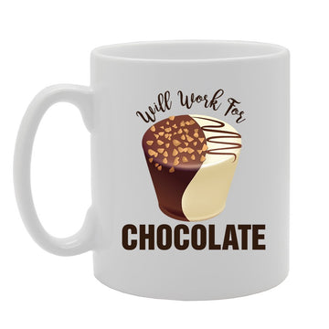 Will Work For Chocolate   Printed Tea Coffee Ceramic  Mg4117 - Funny Printed Coffee Mug - Great Gift Idea