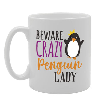 Beware Crazy Penguin Lady Tea   Printed Tea Coffee Ceramic  Mg5434 - Funny Printed Coffee Mug - Great Gift Idea
