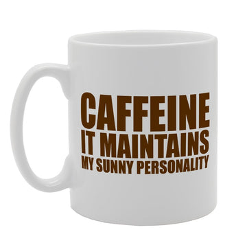 Caffeine It Maintains My Sunny Personality   Printed Tea Coffee Ceramic  Mg1871 - Funny Printed Coffee Mug - Great Gift Idea