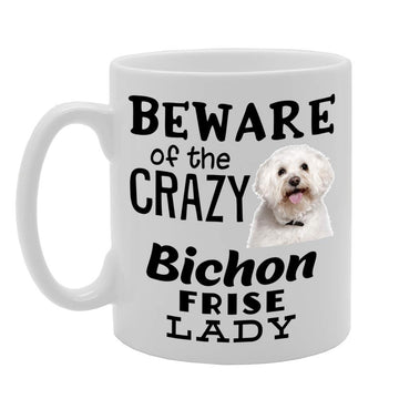 Beware! Of The Crazy Bichon Frise Lady   Printed Tea Coffee Ceramic  Mg4531 - Funny Printed Coffee Mug - Great Gift Idea