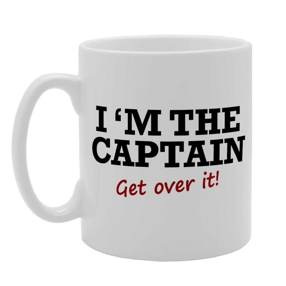 I Am The Captain Get Over It   Printed Tea Coffee Ceramic  Mg1981 - Funny Printed Coffee Mug - Great Gift Idea