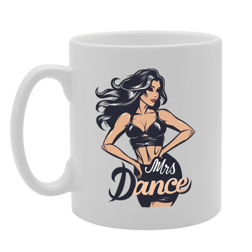 Mrs Dance  - Ideal For Dancers And Dance Enthusiasts, 11Oz Ceramic Coffee  For Performers And Choreography Lovers Mg5942 - Funny Printed Coffee Mug - Great Gift Idea