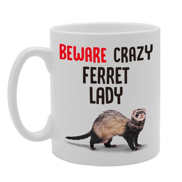 Beware Crazy Ferret Lady   Printed Tea Coffee Cermic  Mg4272 - Funny Printed Coffee Mug - Great Gift Idea