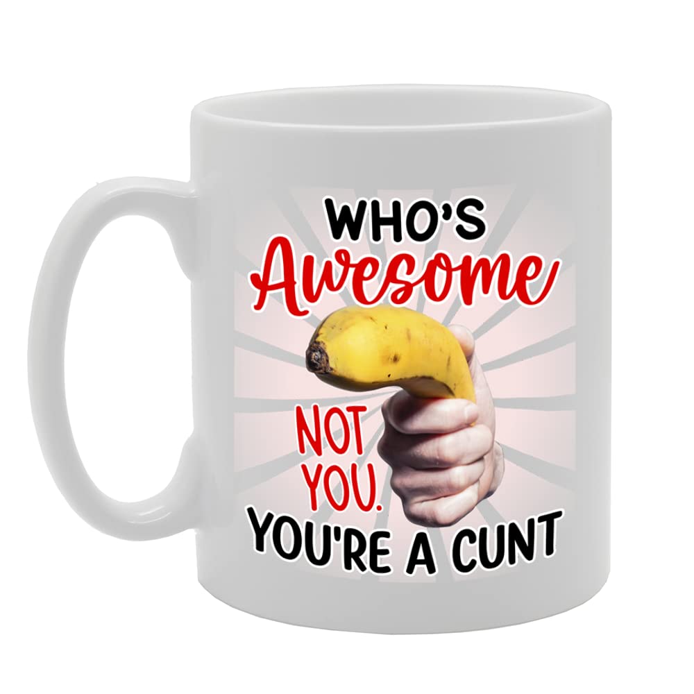 Who'S Awesome Not You   Printed Tea Coffee Ceramic  Mg5506 - Funny Printed Coffee Mug - Great Gift Idea