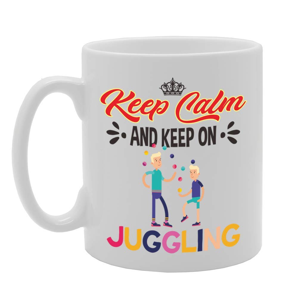 Keep Calm And Keep On Juggling   Printed Tea Coffee Ceramic  Mg5077 - Funny Printed Coffee Mug - Great Gift Idea