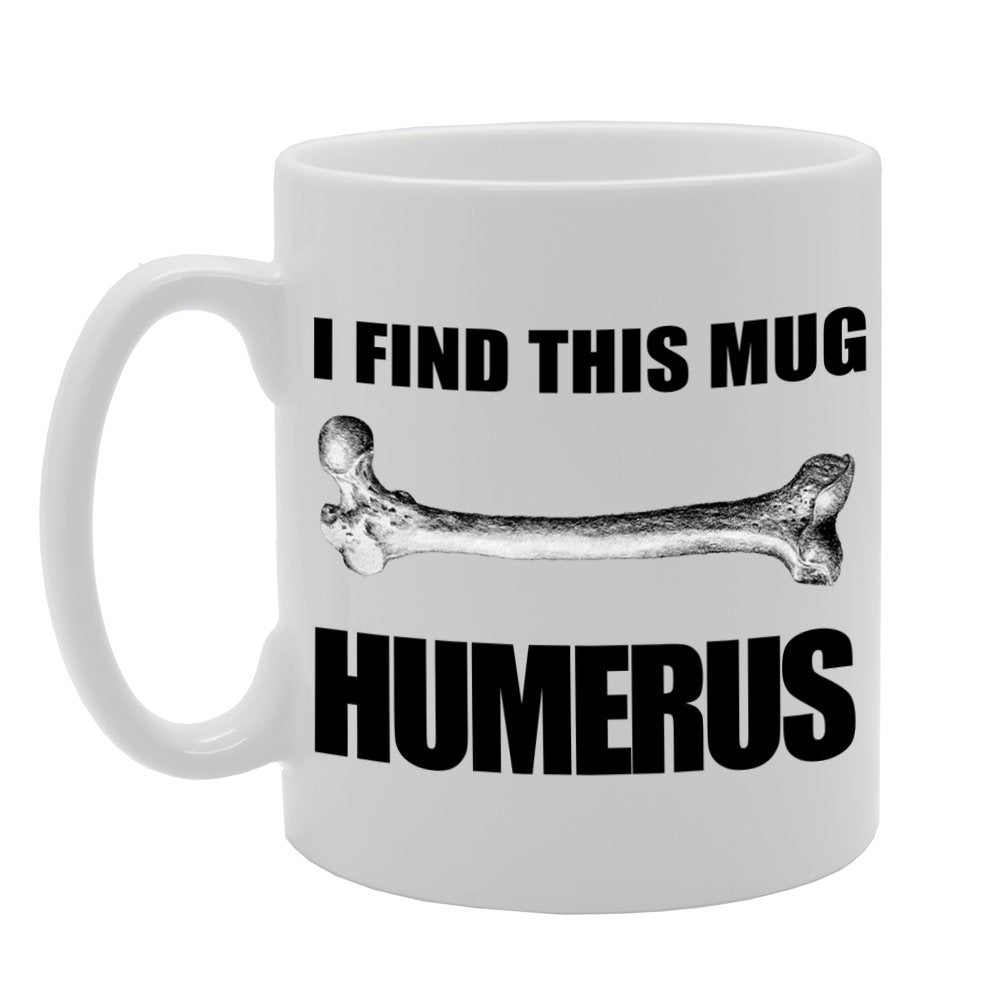 I Find This  Humerus   Printed Tea Coffee Ceramic  Mg513 - Funny Printed Coffee Mug - Great Gift Idea