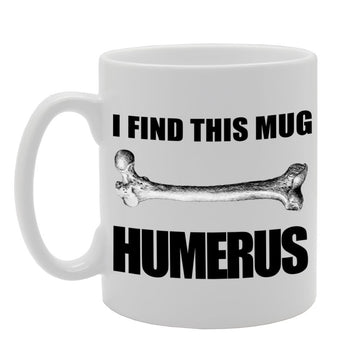 I Find This  Humerus   Printed Tea Coffee Ceramic  Mg513 - Funny Printed Coffee Mug - Great Gift Idea