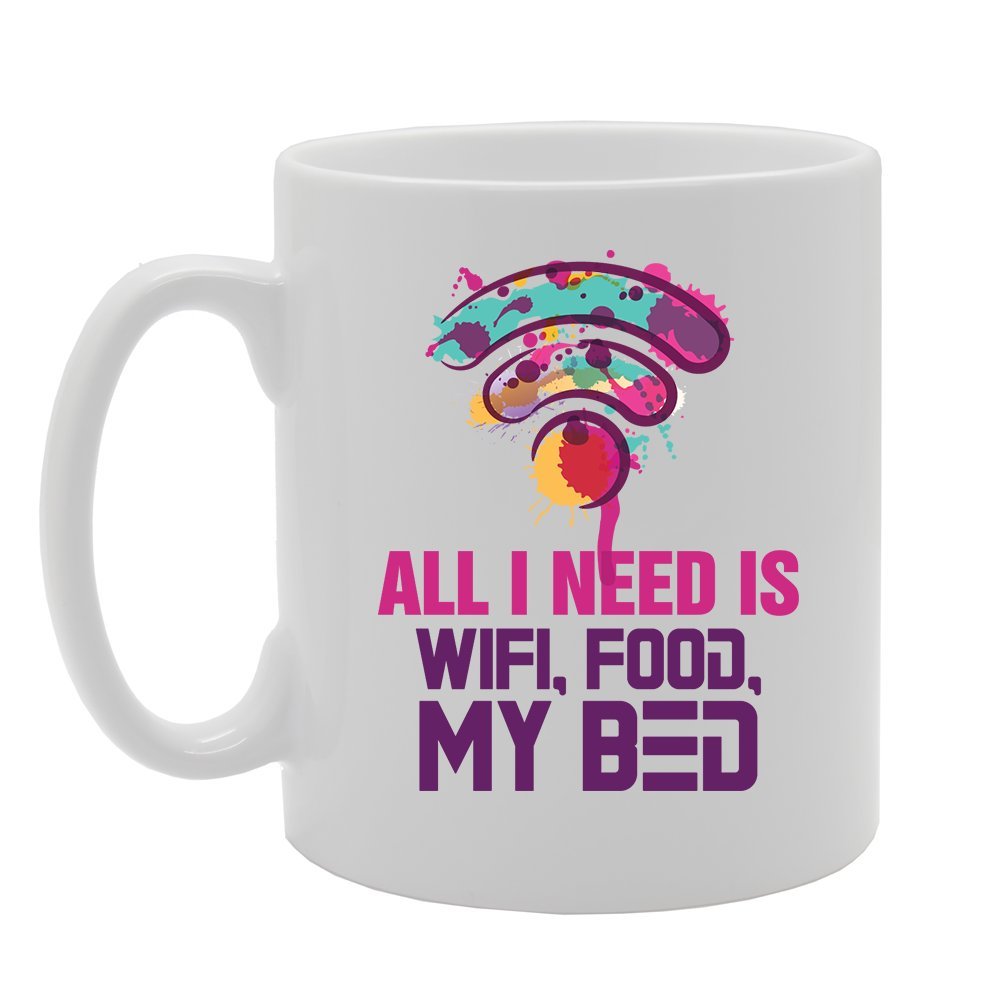 All I Need Is Wifi, Food, My Bed   Printed Tea Coffee Ceramic  Mg3598 - Funny Printed Coffee Mug - Great Gift Idea