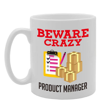 Beware Crazy Product Manager   Printed Tea Coffee Ceramic  Mg4453 - Funny Printed Coffee Mug - Great Gift Idea