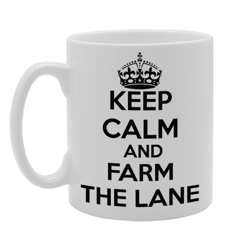 Keep Calm And Farm The Lane   Printed Tea Coffee Ceramic  Mg544 - Funny Printed Coffee Mug - Great Gift Idea