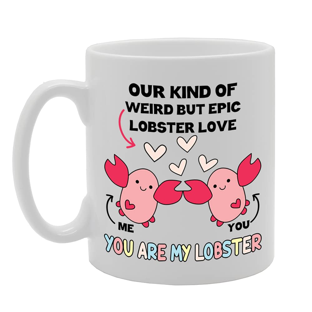Our Weird But Epic Lobster Love You Are My Lobster   Printed Tea Coffee Ceramic  Mg5285 - Funny Printed Coffee Mug - Great Gift Idea