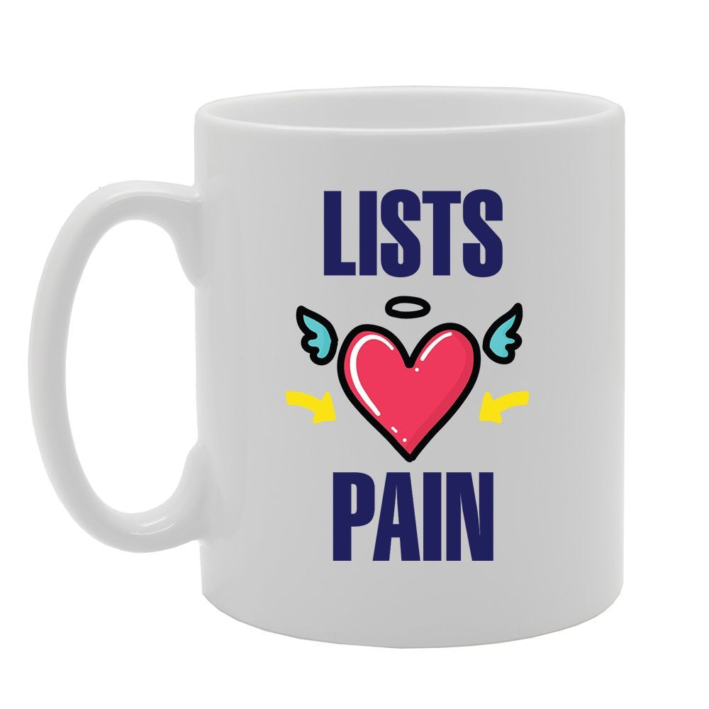 Lists Love Pain   Printed Tea Coffee Ceramic  Mg3542 - Funny Printed Coffee Mug - Great Gift Idea