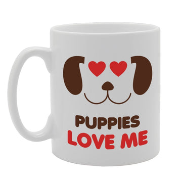 Puppies Love Me   Printed Tea Coffee Ceramic  Mg2807 - Funny Printed Coffee Mug - Great Gift Idea