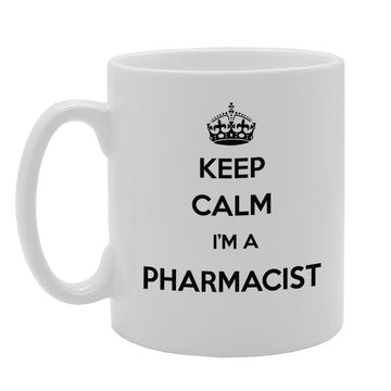Keep Calm I'M A Pharmacist   Printed Tea Coffee Ceramic  Mg957 - Funny Printed Coffee Mug - Great Gift Idea