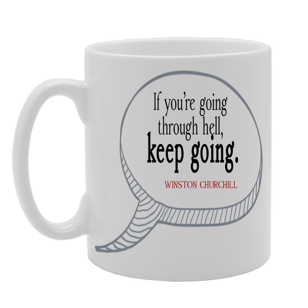 If You'Re Going Through Hell, Keep Going.   Printed Tea Coffee Ceramic  Mg530 - Funny Printed Coffee Mug - Great Gift Idea