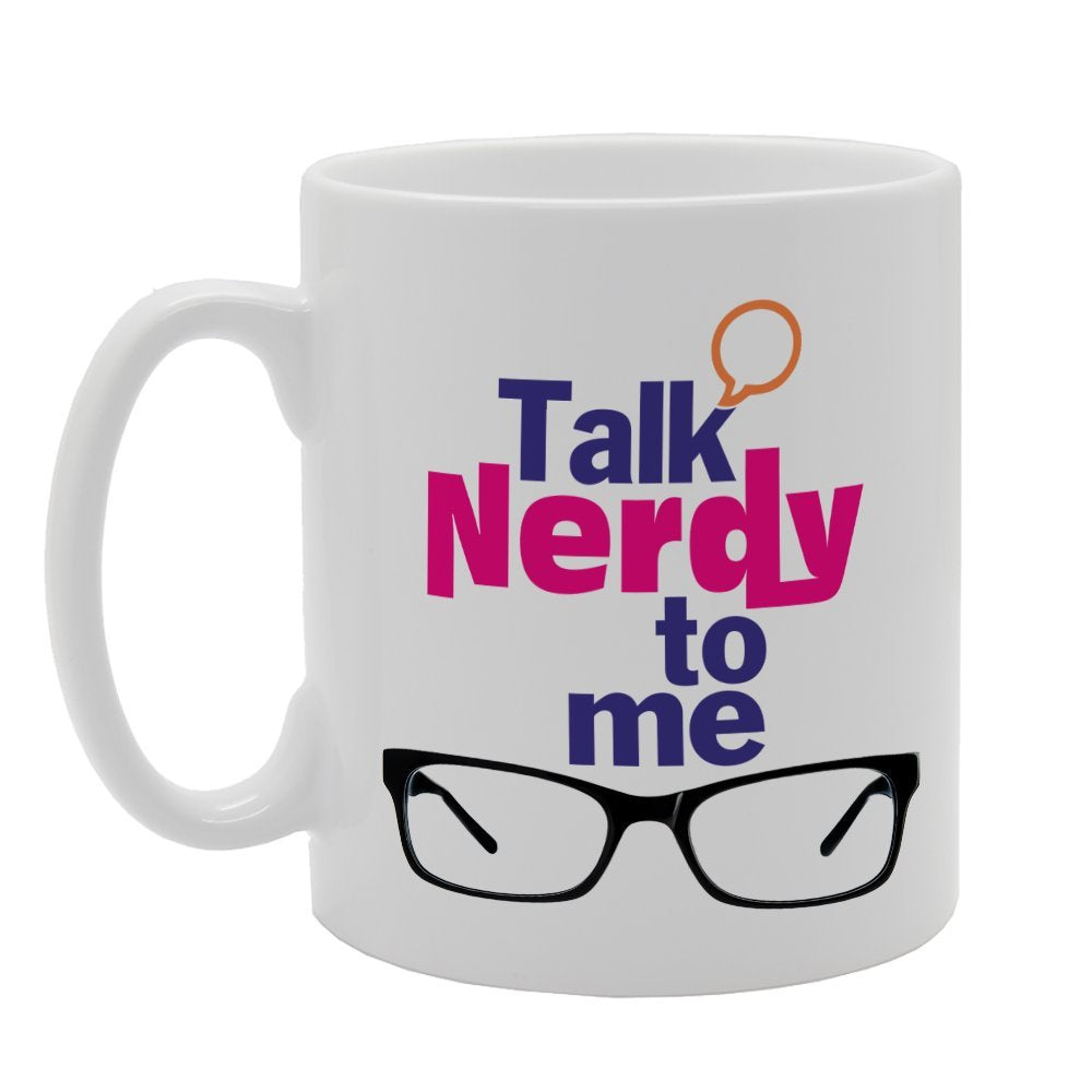 Talk Nerdy To Me   Printed Tea Coffee Ceramic  Mg2686 - Funny Printed Coffee Mug - Great Gift Idea