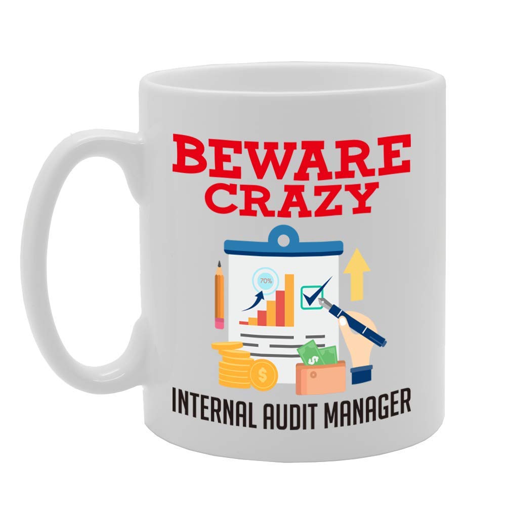 Beware Crazy Internal Audit Manager   Printed Tea Coffee Ceramic  Mg4458 - Funny Printed Coffee Mug - Great Gift Idea