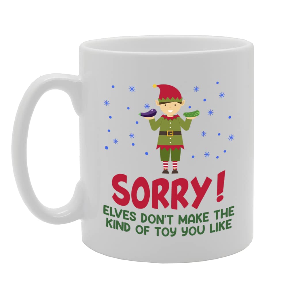 Elves Don'T Make The Toys You Like Dildo   Printed Tea Coffee Ceramic  Mg5658 - Funny Printed Coffee Mug - Great Gift Idea