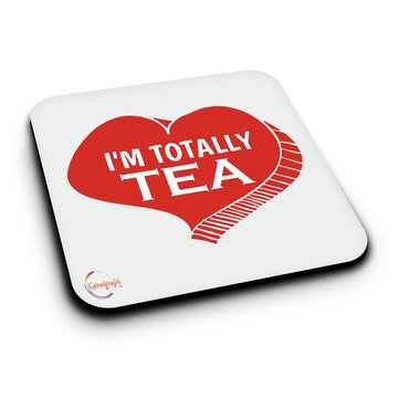 ER015 I'M TOTALLY TEA Novelty Present Gift Printed MDF Wooden Coaster