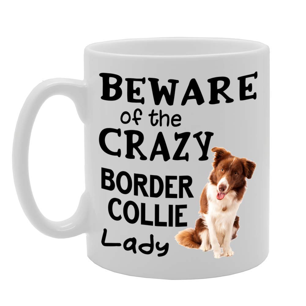 Beware! Of The Crazy Border Collie Lady   Printed Tea Coffee Ceramic  Mg4519 - Funny Printed Coffee Mug - Great Gift Idea