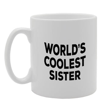 World'S Coolest Sister   Printed Tea Coffee Ceramic  Mg1350 - Funny Printed Coffee Mug - Great Gift Idea