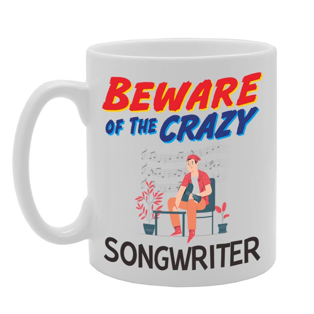 Beware Of The Crazy Songwriter   Printed Tea Coffee Ceramic  Mg5013 - Funny Printed Coffee Mug - Great Gift Idea
