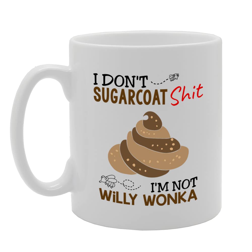I Don'T Sugarcoat Sh*T  Printed  Tea Coffee Ceramic  Mg5651 - Funny Printed Coffee Mug - Great Gift Idea