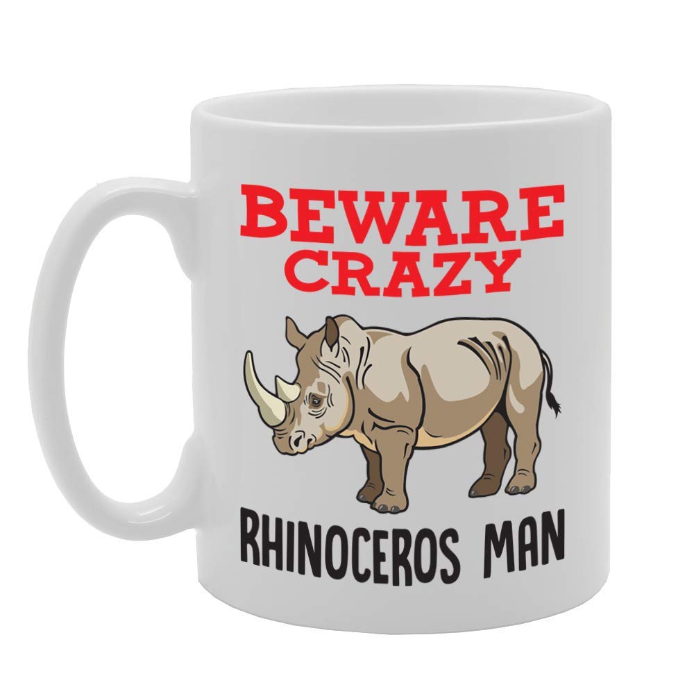 Beware Crazy Rhinoceros Man   Printed Tea Coffee Ceramic  Mg4343 - Funny Printed Coffee Mug - Great Gift Idea