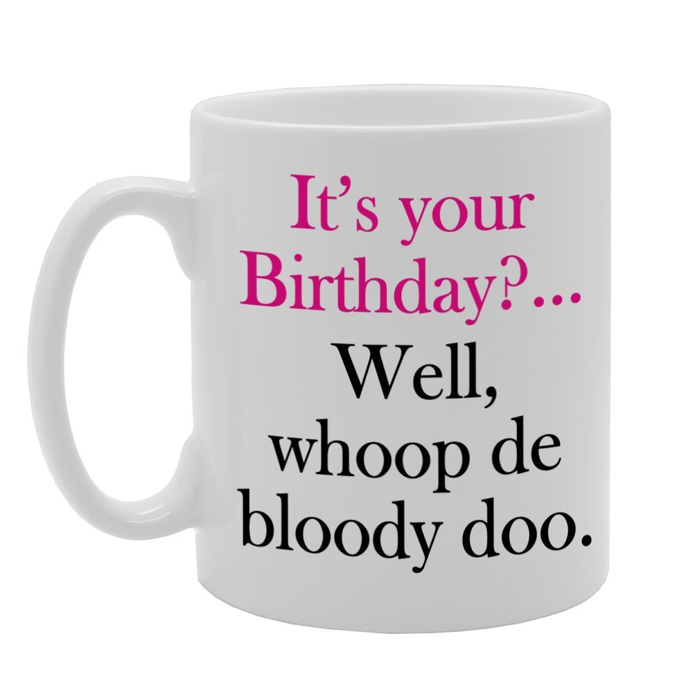 It'S Your Birthday   Printed Tea Coffee Ceramic  Mg1080 - Funny Printed Coffee Mug - Great Gift Idea