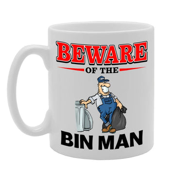 Beware Of The Bin Man   Printed Tea Coffee Ceramic  Mg4860 - Funny Printed Coffee Mug - Great Gift Idea