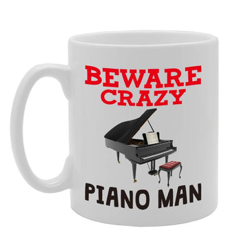 Beware Crazy Piano Man   Printed Tea Coffee Ceramic  Mg4373 - Funny Printed Coffee Mug - Great Gift Idea