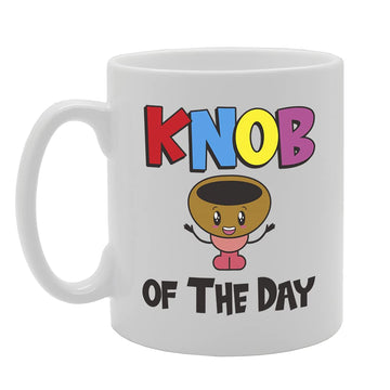 Knob Of The Day Tea   Printed Tea Coffee Ceramic  Mg5450 - Funny Printed Coffee Mug - Great Gift Idea