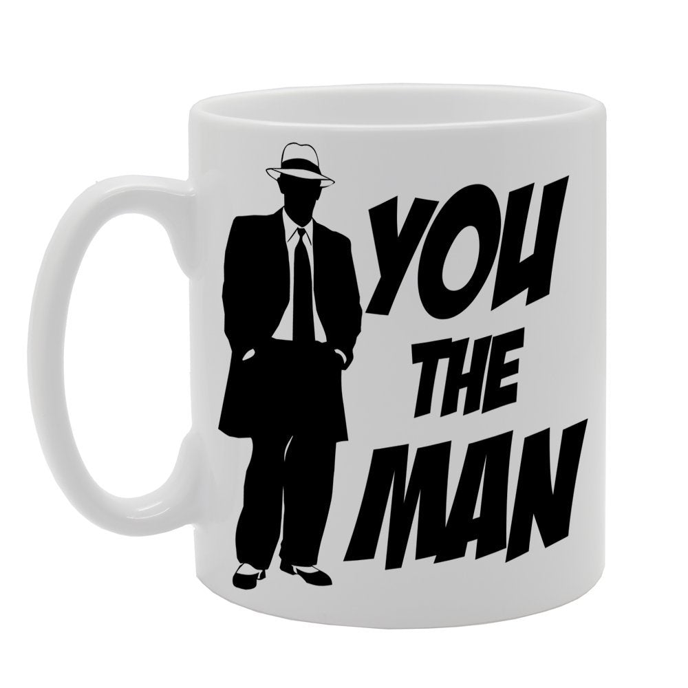 You The Man   Printed Tea Coffee Ceramic  Mg200 - Funny Printed Coffee Mug - Great Gift Idea